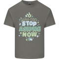 Stop Asking Now New Baby Pregnancy Pregnant Kids T-Shirt Childrens Charcoal