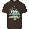 Stop Asking Now New Baby Pregnancy Pregnant Mens Cotton T-Shirt Tee Top Dark Chocolate