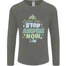 Stop Asking Now New Baby Pregnancy Pregnant Mens Long Sleeve T-Shirt Charcoal