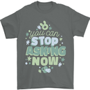 Stop Asking Now New Baby Pregnancy Pregnant Mens T-Shirt 100% Cotton Charcoal