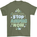 Stop Asking Now New Baby Pregnancy Pregnant Mens T-Shirt 100% Cotton Military Green