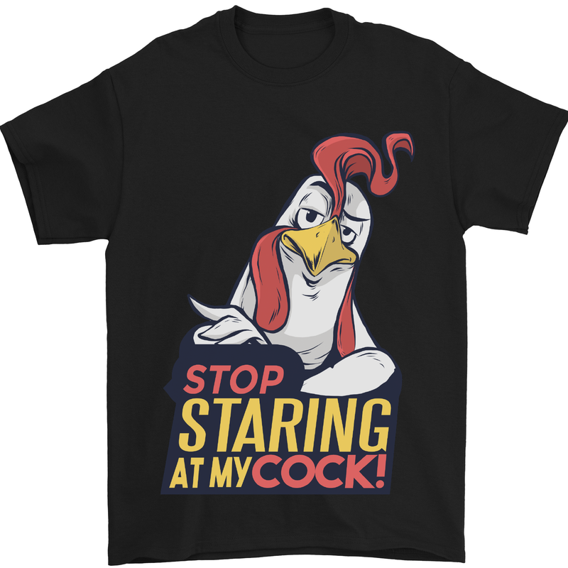 a black t - shirt with a chicken saying stop staring at my cock