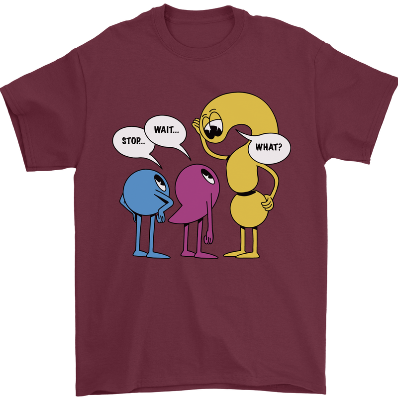 Stop Wait What Funny Punctuation English Lit Mens T-Shirt 100% Cotton Maroon