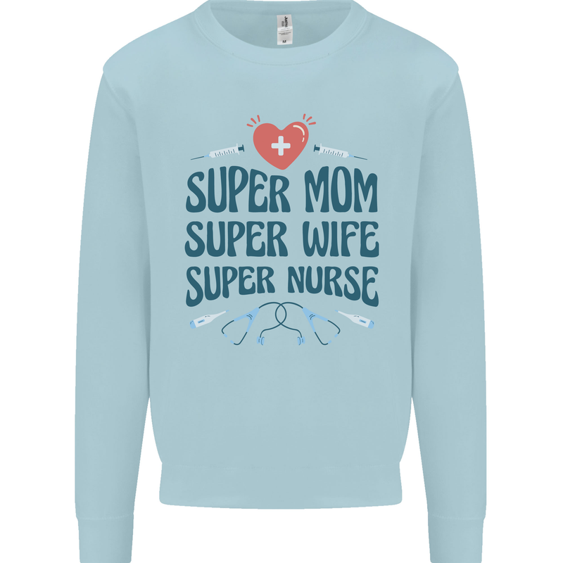 Super Mom Wife Nurse Mothers Day Gift Kids Sweatshirt Jumper Light Blue