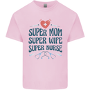 Super Mom Wife Nurse Mothers Day Gift Mens Cotton T-Shirt Tee Top Light Pink