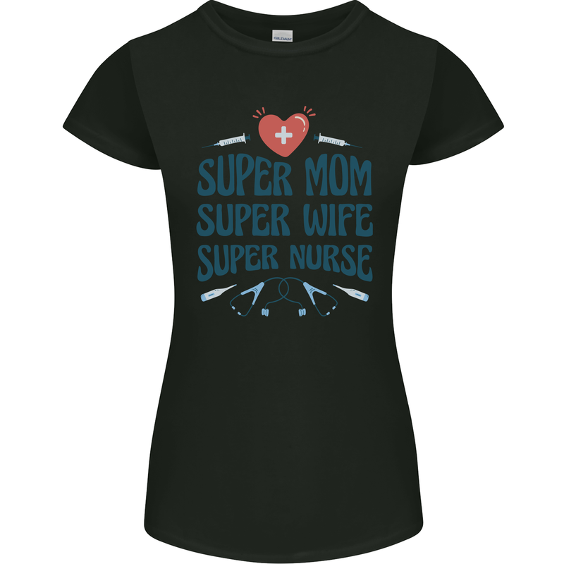 Super Mom Wife Nurse Mothers Day Gift Womens Petite Cut T-Shirt Black