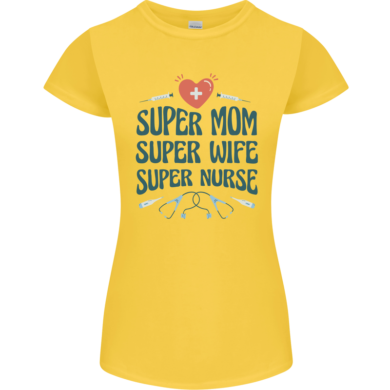 Super Mom Wife Nurse Mothers Day Gift Womens Petite Cut T-Shirt Yellow