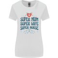 Super Mom Wife Nurse Mothers Day Gift Womens Wider Cut T-Shirt White