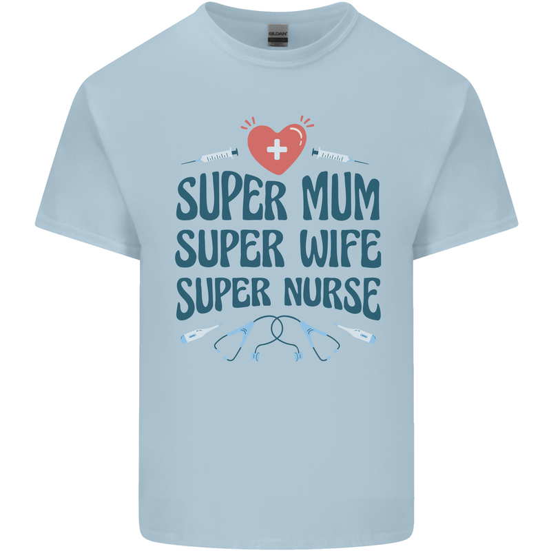 Super Mum Wife Nurse Mothers Day Gift Kids T-Shirt Childrens Light Blue