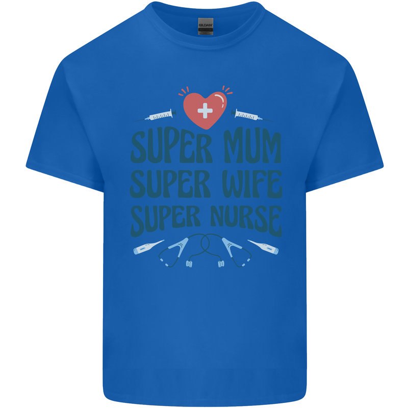 Super Mum Wife Nurse Mothers Day Gift Mens Cotton T-Shirt Tee Top Royal Blue