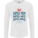 Super Mum Wife Nurse Mothers Day Gift Mens Long Sleeve T-Shirt White