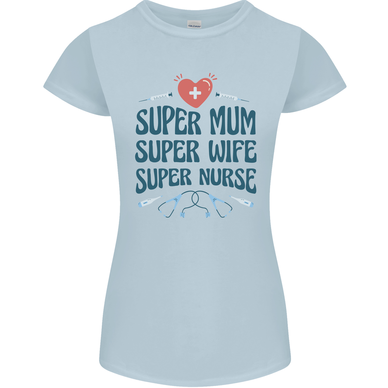 Super Mum Wife Nurse Mothers Day Gift Womens Petite Cut T-Shirt Light Blue
