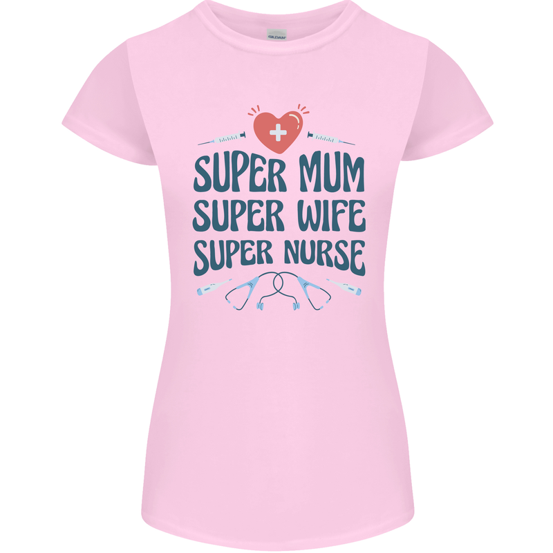 Super Mum Wife Nurse Mothers Day Gift Womens Petite Cut T-Shirt Light Pink
