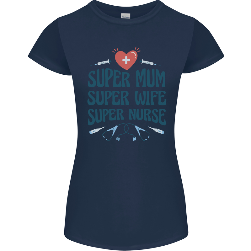 Super Mum Wife Nurse Mothers Day Gift Womens Petite Cut T-Shirt Navy Blue