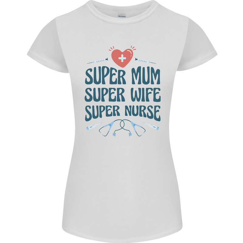 Super Mum Wife Nurse Mothers Day Gift Womens Petite Cut T-Shirt White