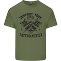 Support Your Local Tattoo Artist Tattooist Mens Cotton T-Shirt Tee Top Military Green