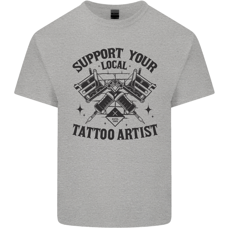 Support Your Local Tattoo Artist Tattooist Mens Cotton T-Shirt Tee Top Sports Grey
