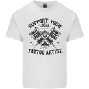 Support Your Local Tattoo Artist Tattooist Mens Cotton T-Shirt Tee Top White