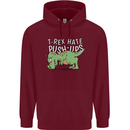 T-Rex Hates Pushups Dinosaur Funny Mens 80% Cotton Hoodie Maroon
