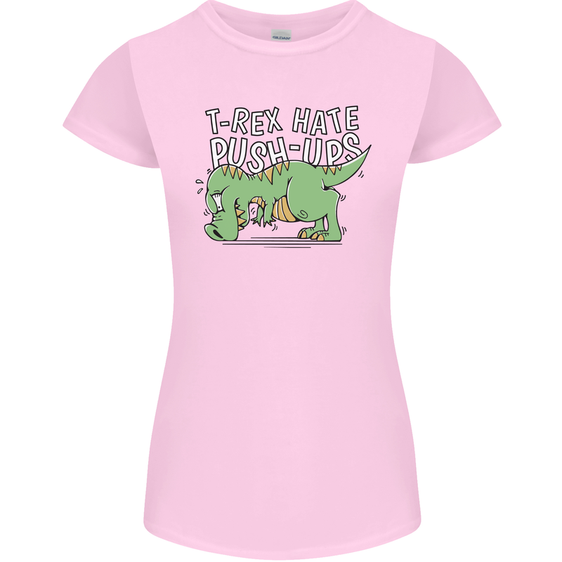 T-Rex Hates Pushups Dinosaur Funny Womens Petite Cut T-Shirt Light Pink