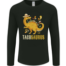 Tacosaurus Funny Mexican Taco Dinosaur Mens Long Sleeve T-Shirt Black