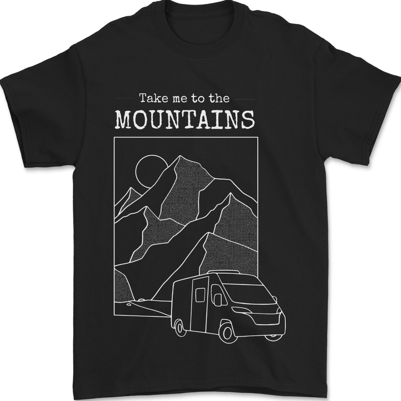 Take Me To Mountains RV Camper Caravan Mens T-Shirt 100% Cotton Black