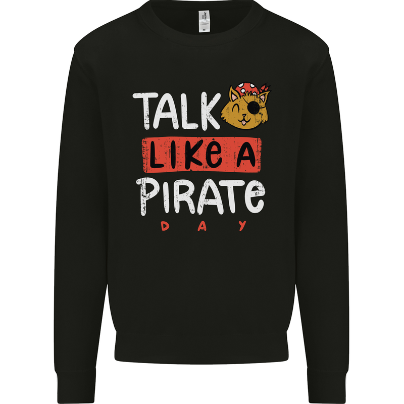 Talk Like a Pirate Day Mens Sweatshirt Jumper Black