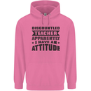 Teacher Attitude Funny Teaching Games PE Geography Childrens Kids Hoodie Azalea