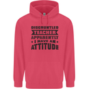 Teacher Attitude Funny Teaching Games PE Geography Childrens Kids Hoodie Heliconia
