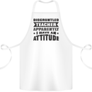 Teacher Attitude Funny Teaching Games PE Geography Cotton Apron 100% Organic White