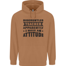 Teacher Attitude Funny Teaching Games PE Geography Mens 80% Cotton Hoodie Caramel Latte