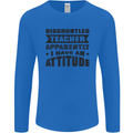 Teacher Attitude Funny Teaching Games PE Geography Mens Long Sleeve T-Shirt Royal Blue