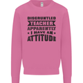Teacher Attitude Funny Teaching Games PE Geography Mens Sweatshirt Jumper Azalea