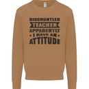 Teacher Attitude Funny Teaching Games PE Geography Mens Sweatshirt Jumper Caramel Latte