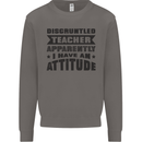 Teacher Attitude Funny Teaching Games PE Geography Mens Sweatshirt Jumper Charcoal