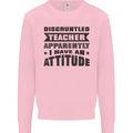 Teacher Attitude Funny Teaching Games PE Geography Mens Sweatshirt Jumper Light Pink