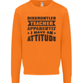 Teacher Attitude Funny Teaching Games PE Geography Mens Sweatshirt Jumper Orange