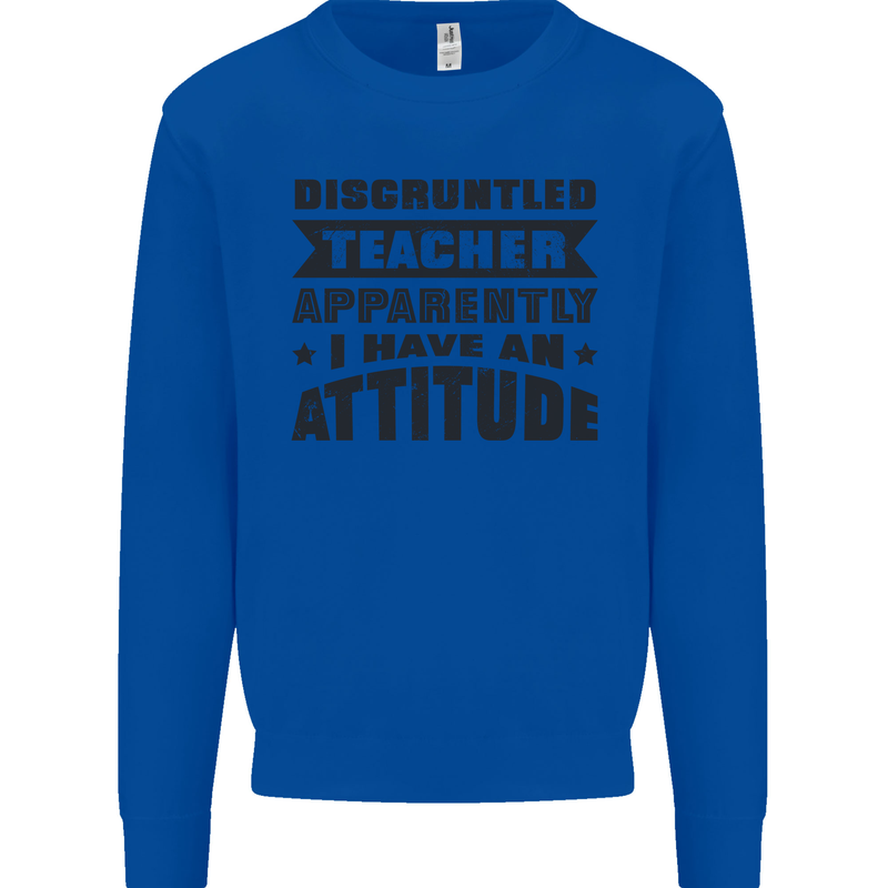 Teacher Attitude Funny Teaching Games PE Geography Mens Sweatshirt Jumper Royal Blue