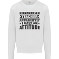 Teacher Attitude Funny Teaching Games PE Geography Mens Sweatshirt Jumper White