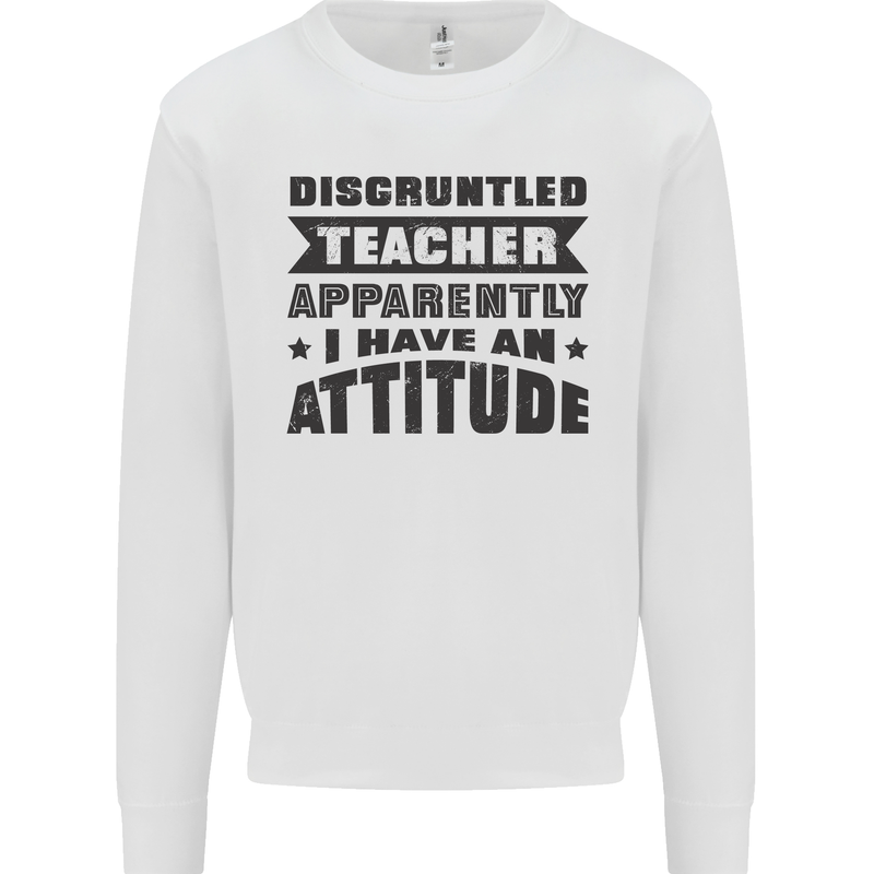 Teacher Attitude Funny Teaching Games PE Geography Mens Sweatshirt Jumper White