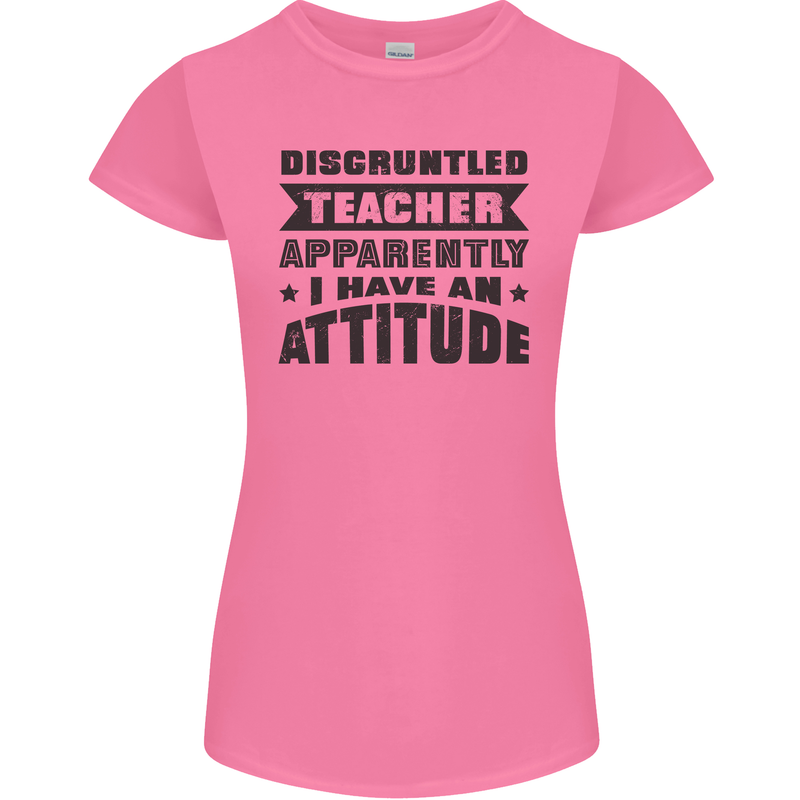 Teacher Attitude Funny Teaching Games PE Geography Womens Petite Cut T-Shirt Azalea