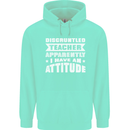Teacher Attitude Funny Teaching Maths English Childrens Kids Hoodie Peppermint