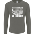 Teacher Attitude Funny Teaching Maths English Mens Long Sleeve T-Shirt Charcoal