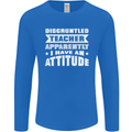 Teacher Attitude Funny Teaching Maths English Mens Long Sleeve T-Shirt Royal Blue