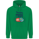 Teacher Mode Off Funny Teaching Childrens Kids Hoodie Irish Green