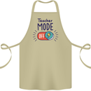 Teacher Mode Off Funny Teaching Cotton Apron 100% Organic Khaki
