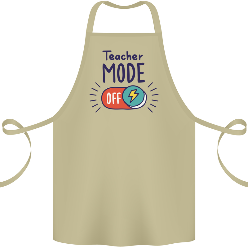Teacher Mode Off Funny Teaching Cotton Apron 100% Organic Khaki