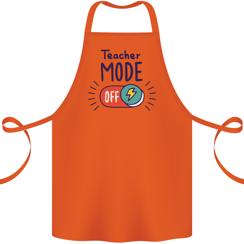 Teacher Mode Off Funny Teaching Cotton Apron 100% Organic Orange