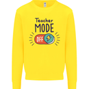 Teacher Mode Off Funny Teaching Kids Sweatshirt Jumper Yellow