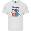 Teacher Mode Off Funny Teaching Kids T-Shirt Childrens White
